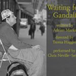 Waiting for Gandalf, written by Adrian Marks, directed by Teresa Hagger, performed by Chris Neville-Smith